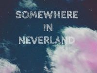Somewhere in neverland