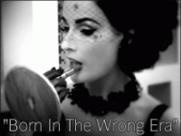 «Born In The Wrong Era» by Annie Waldorf.